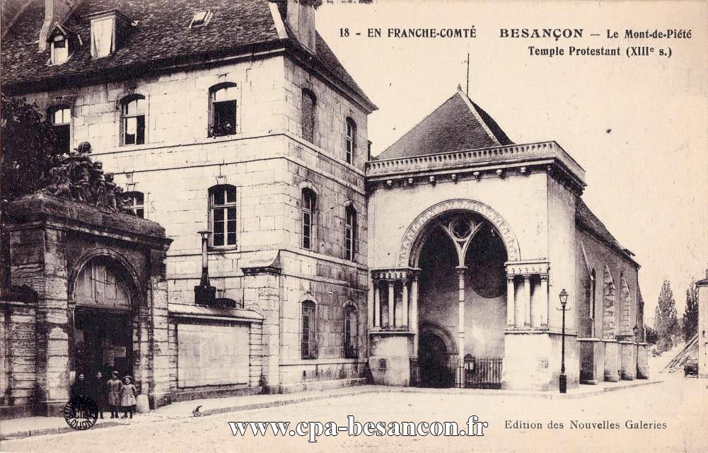 18 - EN FRANCHE-COMTÉ - BESANÇON - Le Mont-de-Piété - Temple Protestant (XIIe s.)